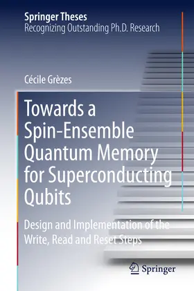Grèzes | Towards a Spin-Ensemble Quantum Memory for Superconducting Qubits | E-Book | sack.de
