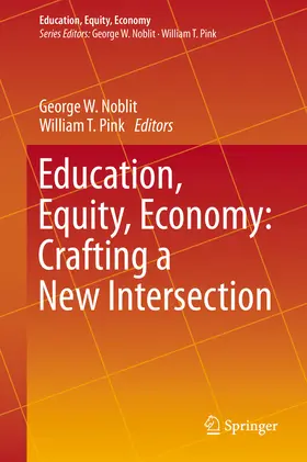 Noblit / Pink |  Education, Equity, Economy: Crafting a New Intersection | eBook | Sack Fachmedien