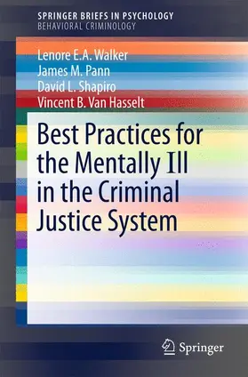 Walker / Van Hasselt / Pann | Best Practices for the Mentally Ill in the Criminal Justice System | Buch | 978-3-319-21655-3 | sack.de