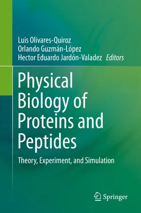 Olivares-Quiroz / Guzmán-López / Jardón-Valadez |  Physical Biology of Proteins and Peptides | Buch |  Sack Fachmedien