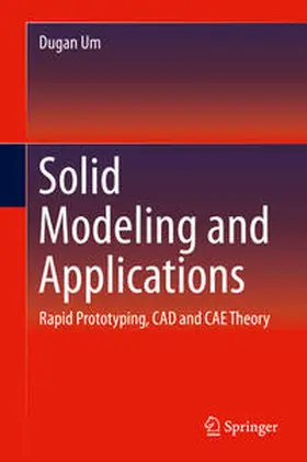 Um |  Solid Modeling and Applications | eBook | Sack Fachmedien
