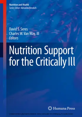Seres / Van Way, III / Way | Nutrition Support for the Critically Ill | E-Book | www.sack.de