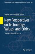 Gonzalez |  New Perspectives on Technology, Values, and Ethics | Buch |  Sack Fachmedien