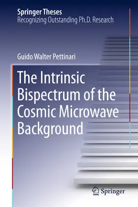 Pettinari | The Intrinsic Bispectrum of the Cosmic Microwave Background | E-Book | www.sack.de