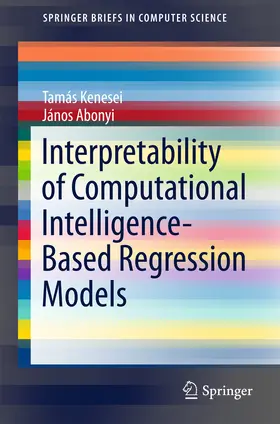 Kenesei / Abonyi | Interpretability of Computational Intelligence-Based Regression Models | E-Book | www.sack.de
