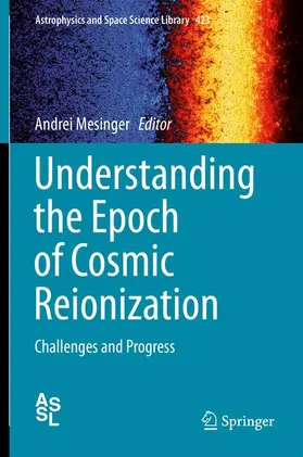 Mesinger |  Understanding the Epoch of Cosmic Reionization | Buch |  Sack Fachmedien