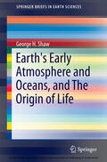 Shaw |  Earth's Early Atmosphere and Oceans, and The Origin of Life | eBook | Sack Fachmedien