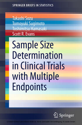 Sozu / Sugimoto / Hamasaki | Sample Size Determination in Clinical Trials with Multiple Endpoints | E-Book | sack.de