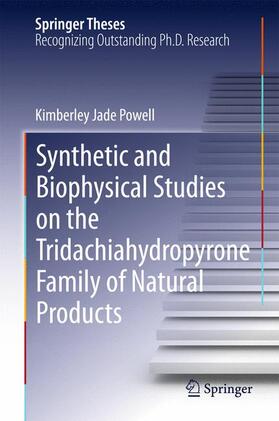 Powell | Synthetic and Biophysical Studies on the Tridachiahydropyrone Family of Natural Products | Buch | 978-3-319-22068-0 | sack.de