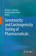Jacobson-Kram / Graziano |  Genotoxicity and Carcinogenicity Testing of Pharmaceuticals | Buch |  Sack Fachmedien