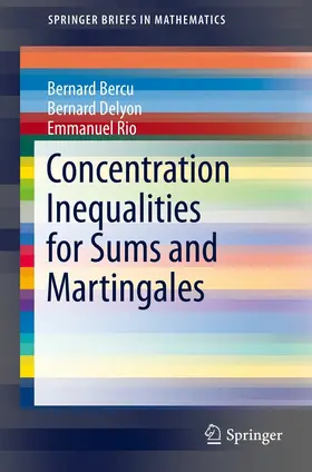 Bercu / Delyon / Rio |  Concentration Inequalities for Sums and Martingales | eBook | Sack Fachmedien