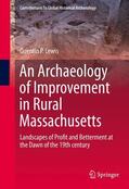 Lewis |  An Archaeology of Improvement in Rural Massachusetts | Buch |  Sack Fachmedien