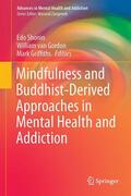 Shonin / Griffiths / Gordon |  Mindfulness and Buddhist-Derived Approaches in Mental Health and Addiction | Buch |  Sack Fachmedien