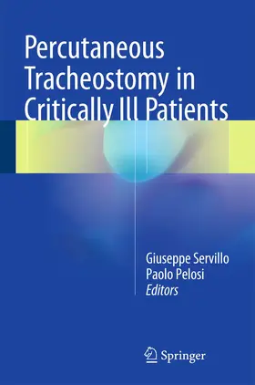 Servillo / Pelosi |  Percutaneous Tracheostomy in Critically Ill Patients | Buch |  Sack Fachmedien