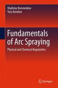 Korobov / Boronenkov |  Fundamentals of Arc Spraying | Buch |  Sack Fachmedien