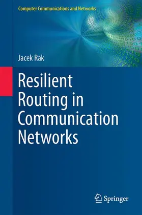 Rak | Resilient Routing in Communication Networks | Buch | 978-3-319-22332-2 | www.sack.de