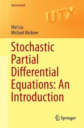 Röckner / Liu | Stochastic Partial Differential Equations: An Introduction | Buch | 978-3-319-22353-7 | sack.de