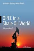 Mahdi / Ramady |  OPEC in a Shale Oil World | Buch |  Sack Fachmedien