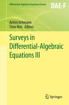 Reis / Ilchmann |  Surveys in Differential-Algebraic Equations III | Buch |  Sack Fachmedien
