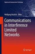 Utschick |  Communications in Interference Limited Networks | Buch |  Sack Fachmedien