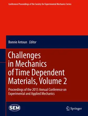 Antoun |  Challenges in Mechanics of Time Dependent Materials, Volume 2 | Buch |  Sack Fachmedien