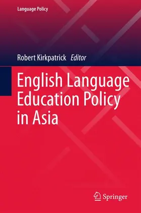 Kirkpatrick |  English Language Education Policy in Asia | Buch |  Sack Fachmedien