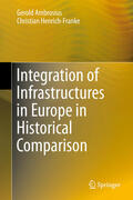 Ambrosius / Henrich-Franke |  Integration of Infrastructures in Europe in Historical Comparison | eBook | Sack Fachmedien