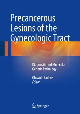 Fadare |  Precancerous Lesions of the Gynecologic Tract | eBook | Sack Fachmedien