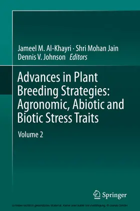 Al-Khayri / Jain / Johnson |  Advances in Plant Breeding Strategies: Agronomic, Abiotic and Biotic Stress Traits | eBook | Sack Fachmedien