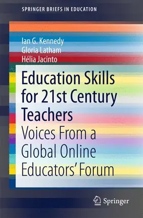 Kennedy / Jacinto / Latham |  Education Skills for 21st Century Teachers | Buch |  Sack Fachmedien