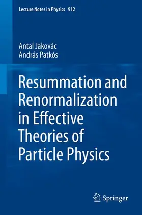 Patkós / Jakovác |  Resummation and Renormalization in Effective Theories of Particle Physics | Buch |  Sack Fachmedien