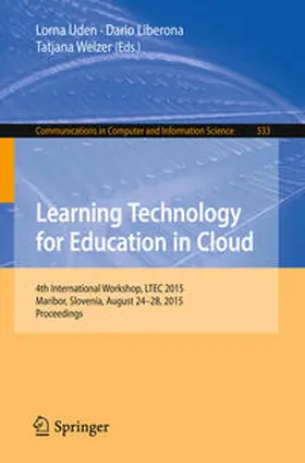 Uden / Welzer / Liberona | Learning Technology for Education in Cloud | Buch | 978-3-319-22628-6 | sack.de