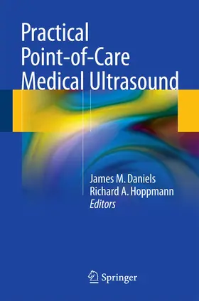 Daniels / Hoppmann | Practical Point-of-Care Medical Ultrasound | Buch | 978-3-319-22637-8 | www.sack.de