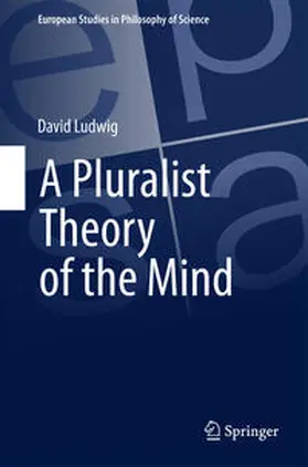 Ludwig |  A Pluralist Theory of the Mind | Buch |  Sack Fachmedien