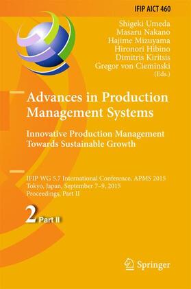 Umeda / Nakano / von Cieminski | Advances in Production Management Systems: Innovative Production Management Towards Sustainable Growth | Buch | 978-3-319-22758-0 | sack.de
