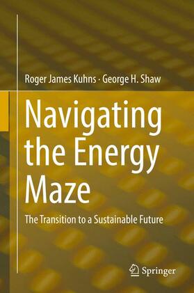 Shaw / Kuhns |  Navigating the Energy Maze | Buch |  Sack Fachmedien