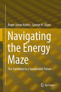 Kuhns / Shaw |  Navigating the Energy Maze | eBook | Sack Fachmedien