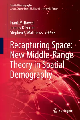 Howell / Porter / Matthews | Recapturing Space: New Middle-Range Theory in Spatial Demography | E-Book | www.sack.de