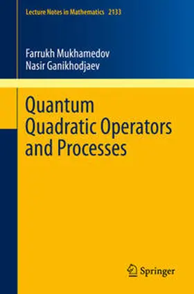 Mukhamedov / Ganikhodjaev | Quantum Quadratic Operators and Processes | E-Book | www.sack.de
