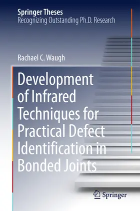 Waugh | Development of Infrared Techniques for Practical Defect Identification in Bonded Joints | E-Book | www.sack.de