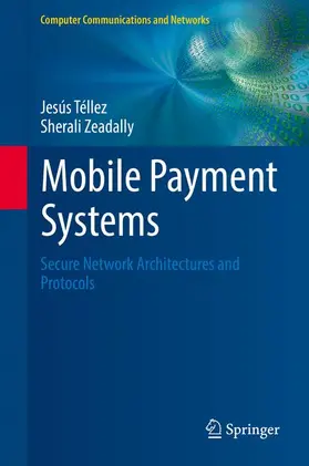 Zeadally / Téllez |  Mobile Payment Systems | Buch |  Sack Fachmedien