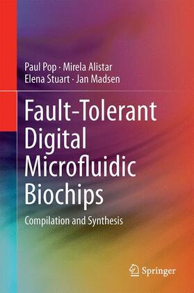 Pop / Madsen / Alistar | Fault-Tolerant Digital Microfluidic Biochips | Buch | sack.de