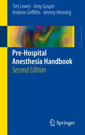 Lowes / Gospel / Griffiths |  Pre-Hospital Anesthesia Handbook | Buch |  Sack Fachmedien