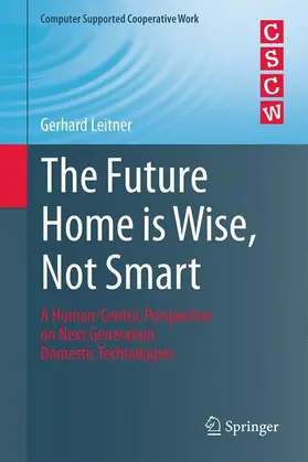 Leitner |  The Future Home is Wise, Not Smart | Buch |  Sack Fachmedien