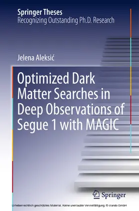 Aleksic / Aleksic | Optimized Dark Matter Searches in Deep Observations of Segue 1 with MAGIC | E-Book | www.sack.de