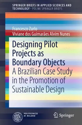 Nunes / Zurlo |  Designing Pilot Projects as Boundary Objects | Buch |  Sack Fachmedien