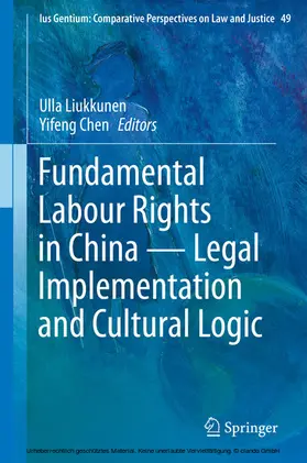 Liukkunen / Chen | Fundamental Labour Rights in China - Legal Implementation and Cultural Logic | E-Book | sack.de