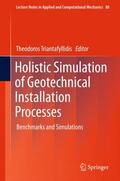 Triantafyllidis |  Holistic Simulation of Geotechnical Installation Processes | Buch |  Sack Fachmedien