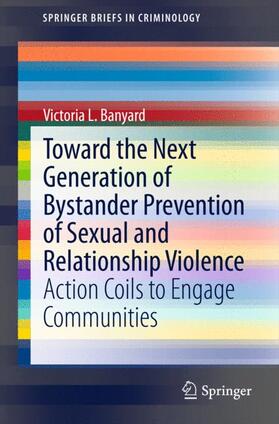 Banyard | Toward the Next Generation of Bystander Prevention of Sexual and Relationship Violence | Buch | 978-3-319-23170-9 | sack.de