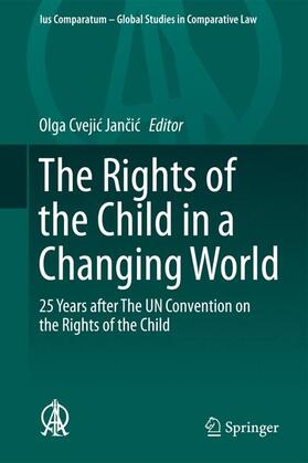 Cvejic Jancic / Cvejic Jancic | The Rights of the Child in a Changing World | Buch | 978-3-319-23188-4 | sack.de